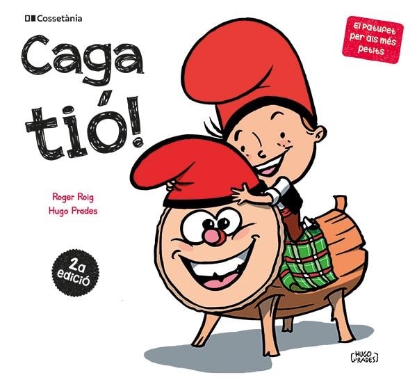 CAGA TIÓ ! | 9788413563183 | ROIG CÉSAR, ROGER/PRADES, HUGO | Llibreria L'Odissea - Libreria Online de Vilafranca del Penedès - Comprar libros