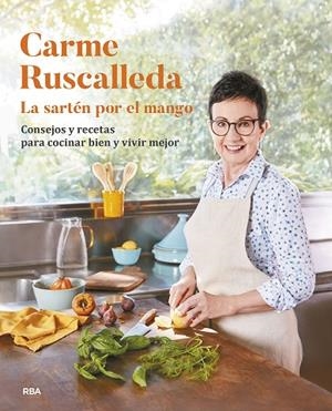 LA SARTÉN POR EL MANGO | 9788411324632 | RUSCALLEDA, CARME | Llibreria L'Odissea - Libreria Online de Vilafranca del Penedès - Comprar libros