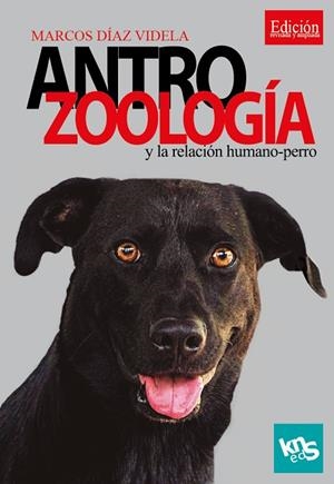 ANTROZOOLOGÍA Y LA RELACIÓN HUMANO-PERRO | 9788412418521 | DÍAZ VIDELA, MARCOS | Llibreria L'Odissea - Libreria Online de Vilafranca del Penedès - Comprar libros
