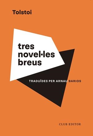TRES NOVEL·LES BREUS | 9788473294201 | TOLSTOI, LEV | Llibreria Online de Vilafranca del Penedès | Comprar llibres en català