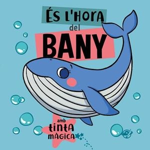 ÉS L'HORA DEL BANY | 9788417207960 | DEL PIRATA, EDICIONS | Llibreria L'Odissea - Libreria Online de Vilafranca del Penedès - Comprar libros