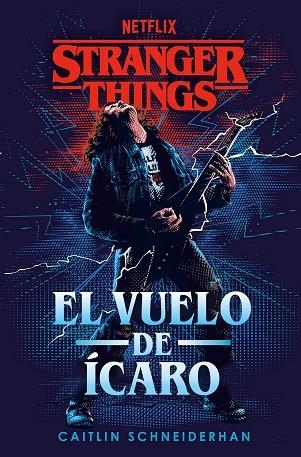 STRANGER THINGS EL VUELO DE ÍCARO | 9788401024221 | SCHNEIDERHAN, CAITLIN | Llibreria L'Odissea - Libreria Online de Vilafranca del Penedès - Comprar libros