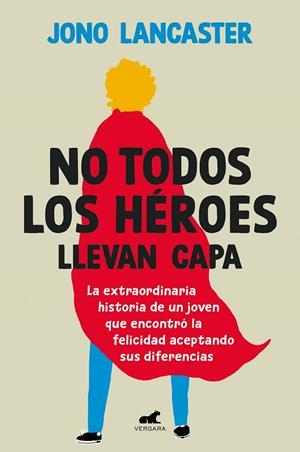 NO TODOS LOS HÉROES LLEVAN CAPA | 9788419820020 | LANCASTER, JONO | Llibreria L'Odissea - Libreria Online de Vilafranca del Penedès - Comprar libros