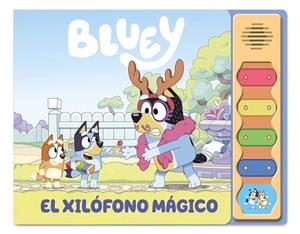 EL XILÓFONO MÁGICO ( LIBRO CON SONIDOS ) | 9788448866891 | BLUEY | Llibreria L'Odissea - Libreria Online de Vilafranca del Penedès - Comprar libros