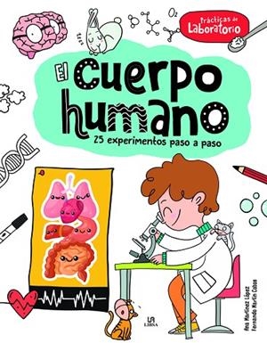 EL CUERPO HUMANO | 9788466243032 | MARTÍNEZ LÓPEZ, ANA/MARTÍN COBOS, FERNANDO | Llibreria L'Odissea - Libreria Online de Vilafranca del Penedès - Comprar libros
