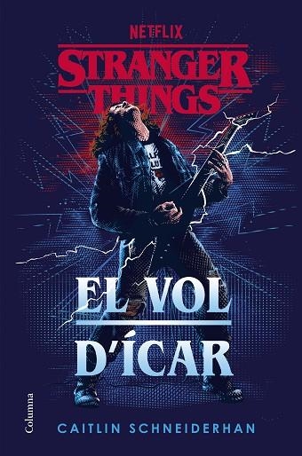 STRANGER THINGS EL VOL D'ÍCAR | 9788466431194 | SCHNEIDERHAN, CAITLIN | Llibreria L'Odissea - Libreria Online de Vilafranca del Penedès - Comprar libros