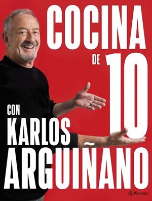 COCINA DE 10 CON KARLOS ARGUIÑANO | 9788408279259 | ARGUIÑANO, KARLOS | Llibreria L'Odissea - Libreria Online de Vilafranca del Penedès - Comprar libros