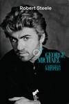CARELESS WHISPERS GEORGE MICHAEL | 9788419234230 | STEELE , ROBERT | Llibreria L'Odissea - Libreria Online de Vilafranca del Penedès - Comprar libros