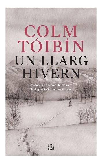 UN LLARG HIVERN | 9788419960054 | TÓIBÍN, COLM | Llibreria L'Odissea - Libreria Online de Vilafranca del Penedès - Comprar libros