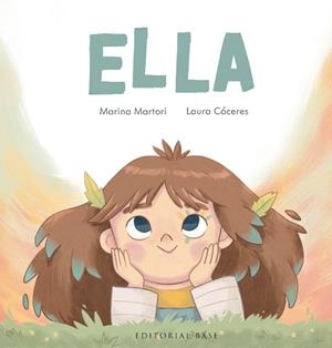 ELLA | 9788419007896 | MARTORI, MARINA/CÁCERES, LAURA | Llibreria L'Odissea - Libreria Online de Vilafranca del Penedès - Comprar libros