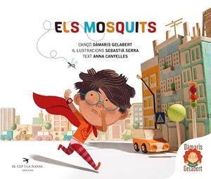 ELS MOSQUITS | 9788419747228 | GELABERT, DÀMARIS/SERRA, SEBASTIÀ | Llibreria L'Odissea - Libreria Online de Vilafranca del Penedès - Comprar libros