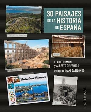 30 PAISAJES DE LA HISTORIA DE ESPAÑA | 9788419739544 | ROMERO GARCÍA, ELADIO/FRUTOS DÁVALOS, ALBERTO DE | Llibreria L'Odissea - Libreria Online de Vilafranca del Penedès - Comprar libros