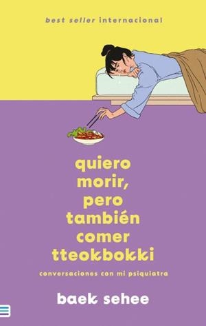 QUIERO MORIR PERO TAMBIÉN COMER TTEOKBOKKI | 9788492917211 | SEHEE, BAEK | Llibreria L'Odissea - Libreria Online de Vilafranca del Penedès - Comprar libros