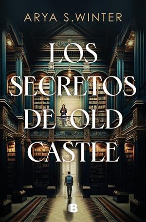 LOS SECRETOS DE OLD CASTLE | 9788466676113 | S. WINTER, ARYA | Llibreria Online de Vilafranca del Penedès | Comprar llibres en català