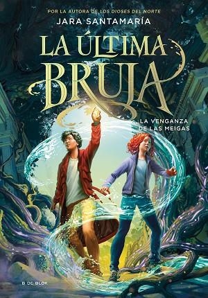LA ÚLTIMA BRUJA 2 LA VENGANZA DE LAS MEIGAS | 9788419522207 | SANTAMARÍA, JARA | Llibreria L'Odissea - Libreria Online de Vilafranca del Penedès - Comprar libros