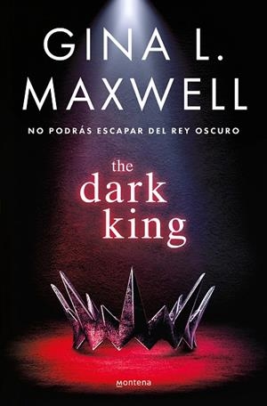 THE DARK KING | 9788419650283 | MAXWELL, GINA L. | Llibreria L'Odissea - Libreria Online de Vilafranca del Penedès - Comprar libros
