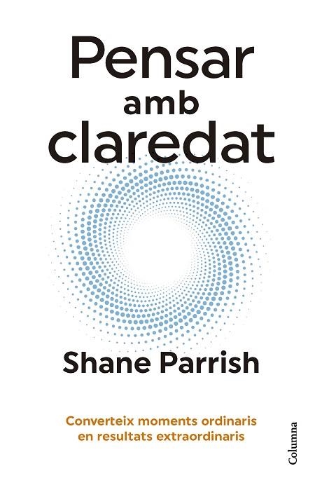 PENSAR AMB CLAREDAT | 9788466431187 | PARRISH, SHANE | Llibreria L'Odissea - Libreria Online de Vilafranca del Penedès - Comprar libros