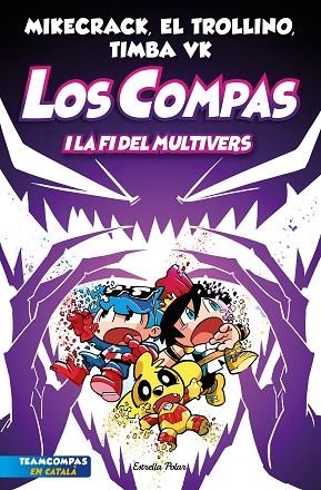 LOS COMPAS 10 LOS COMPAS I LA FI DEL MULTIVERS | 9788413896878 | MIKECRACK/EL TROLLINO/TIMBA VK | Llibreria Online de Vilafranca del Penedès | Comprar llibres en català