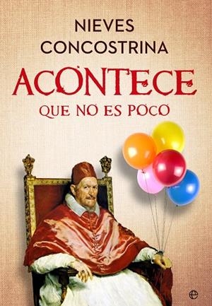 ACONTECE QUE NO ES POCO | 9788413847108 | CONCOSTRINA, NIEVES | Llibreria L'Odissea - Libreria Online de Vilafranca del Penedès - Comprar libros