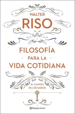 FILOSOFÍA PARA LA VIDA COTIDIANA | 9788408278085 | RISO, WALTER | Llibreria Online de Vilafranca del Penedès | Comprar llibres en català