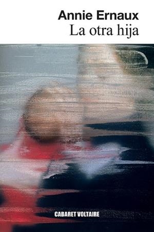 LA OTRA HIJA | 9788419047427 | ERNAUX, ANNIE | Llibreria Online de Vilafranca del Penedès | Comprar llibres en català