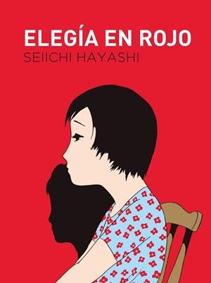 ELEGÍA EN ROJO | 9788419168382 | HAYASHI, SEIICHI | Llibreria L'Odissea - Libreria Online de Vilafranca del Penedès - Comprar libros