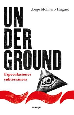 UNDERGROUND | 9788418469206 | JORGE MOLINERO HUGUET | Llibreria L'Odissea - Libreria Online de Vilafranca del Penedès - Comprar libros