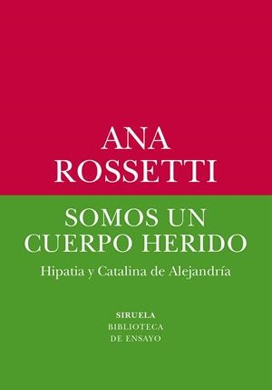 SOMOS UN CUERPO HERIDO | 9788419744531 | ROSSETTI, ANA | Llibreria L'Odissea - Libreria Online de Vilafranca del Penedès - Comprar libros
