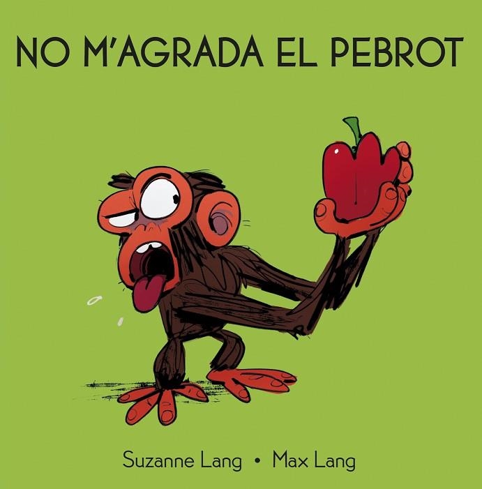 NO M'AGRADA EL PEBROT | 9788418696329 | LANG, SUZANNE/LANG, MAX | Llibreria L'Odissea - Libreria Online de Vilafranca del Penedès - Comprar libros