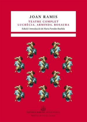 TEATRE COMPLET LUCRÈCIA ARMINDA ROSAURA | 9788416726059 | RAMIS, JOAN | Llibreria Online de Vilafranca del Penedès | Comprar llibres en català
