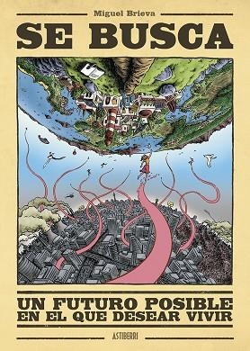 SE BUSCA UN FUTURO POSIBLE EN EL QUE DESEAR VIVIR | 9788419670335 | BRIEVA, MIGUEL | Llibreria L'Odissea - Libreria Online de Vilafranca del Penedès - Comprar libros