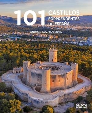 101 CASTILLOS DE ESPAÑA SORPRENDENTES | 9788491586920 | GUZMÁN SILVA, ANDRÉS | Llibreria L'Odissea - Libreria Online de Vilafranca del Penedès - Comprar libros