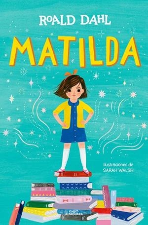 MATILDA ( EDICIÓN ILUSTRADA )  | 9788419507280 | DAHL, ROALD | Llibreria L'Odissea - Libreria Online de Vilafranca del Penedès - Comprar libros