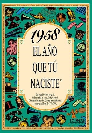 1958 EL AÑO QUE TÚ NACISTE | 9788488907950 | COLLADO BASCOMPTE, ROSA | Llibreria L'Odissea - Libreria Online de Vilafranca del Penedès - Comprar libros
