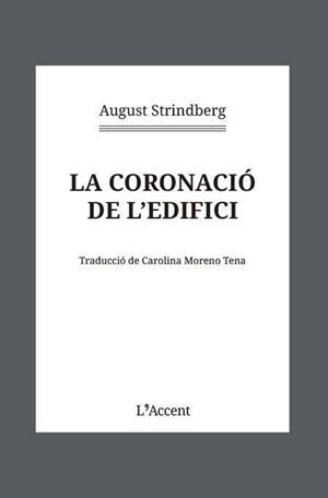 LA CORONACIÓ DE L'EDIFICI | 9788418680403 | STRINDBERG, AUGUST | Llibreria L'Odissea - Libreria Online de Vilafranca del Penedès - Comprar libros