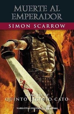 MUERTE AL EMPERADOR ( XXI ) | 9788435064354 | SCARROW, SIMON | Llibreria Online de Vilafranca del Penedès | Comprar llibres en català