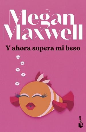 Y AHORA SUPERA MI BESO | 9788408279433 | MAXWELL, MEGAN | Llibreria L'Odissea - Libreria Online de Vilafranca del Penedès - Comprar libros