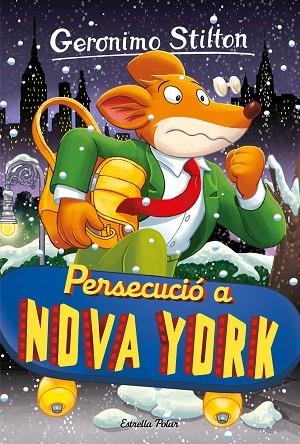 PERSECUCIÓ A NOVA YORK | 9788413896328 | STILTON, GERONIMO | Llibreria L'Odissea - Libreria Online de Vilafranca del Penedès - Comprar libros