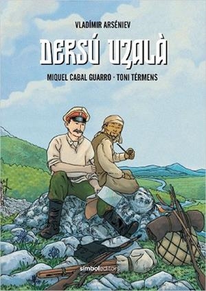 DERSÚ UZALÀ | 9788418696305 | ARSÉNIEV, VLADÍMIR/CABAL GUARRO, MIQUEL | Llibreria Online de Vilafranca del Penedès | Comprar llibres en català