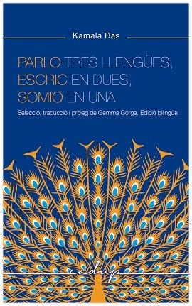 PARLO TRES LLENGÜES ESCRIC EN DUES I SOMIO EN UNA | 9788412689693 | DAS, KAMALA | Llibreria L'Odissea - Libreria Online de Vilafranca del Penedès - Comprar libros