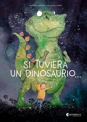 SI TUVIERA UN DINOSAURIO ... | 9788419565594 | SANTACANA, MARGARIDA/SÁNCHEZ, LARA | Llibreria L'Odissea - Libreria Online de Vilafranca del Penedès - Comprar libros