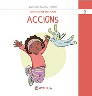 ACCIONS | 9788419565464 | MOLINA, RAQUEL/MOLINA, SARA/RIBES, TXELL | Llibreria L'Odissea - Libreria Online de Vilafranca del Penedès - Comprar libros