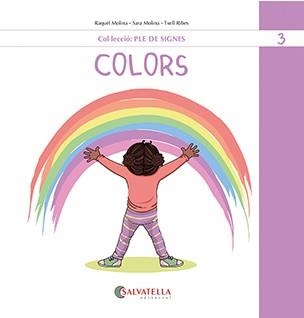 COLORS | 9788419565471 | MOLINA, RAQUEL/MOLINA, SARA/RIBES, TXELL | Llibreria L'Odissea - Libreria Online de Vilafranca del Penedès - Comprar libros