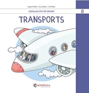 TRANSPORTS | 9788419565525 | MOLINA, RAQUEL/MOLINA, SARA/RIBES, TXELL | Llibreria L'Odissea - Libreria Online de Vilafranca del Penedès - Comprar libros