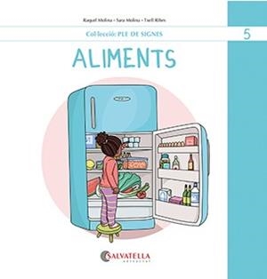 ALIMENTS | 9788419565495 | MOLINA, RAQUEL/MOLINA, SARA/RIBES, TXELL | Llibreria L'Odissea - Libreria Online de Vilafranca del Penedès - Comprar libros