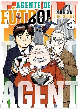 AGENTE DE FÚTBOL 3 | 9788419266095 | TATSUKI, NOHDA | Llibreria Online de Vilafranca del Penedès | Comprar llibres en català