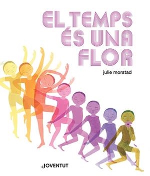 EL TEMPS ÉS UNA FLOR | 9788426148469 | MORSTAD, JULIE | Llibreria L'Odissea - Libreria Online de Vilafranca del Penedès - Comprar libros