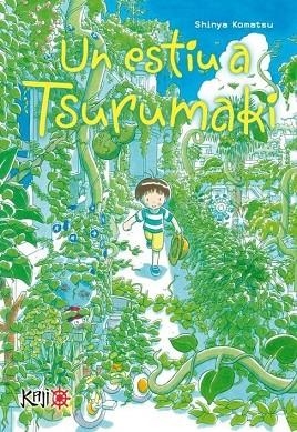 UN ESTIU A TSURUMAKI | 9788419477224 | KOMATSU, SHINYA | Llibreria Online de Vilafranca del Penedès | Comprar llibres en català
