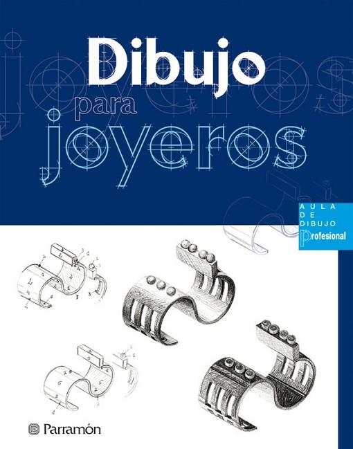 DIBUJO PARA JOYEROS | 9788434225480 | FORCADELL BERENGUER, MARIA JOSEP/ASUNCIÓN PASTOR, JOSEP | Llibreria L'Odissea - Libreria Online de Vilafranca del Penedès - Comprar libros