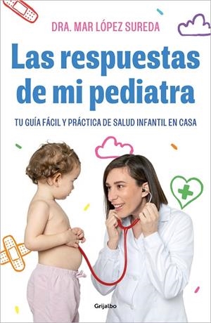 LAS RESPUESTAS DE MI PEDIATRA | 9788418055560 | LÓPEZ, MAR | Llibreria L'Odissea - Libreria Online de Vilafranca del Penedès - Comprar libros